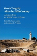 Cover: Greek Tragedy After the Fifth Century - Cambridge University Press