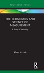 Cover: The Economics and Science of Measurement - Routledge