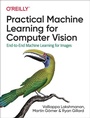 Cover: Practical Machine Learning for Computer Vision - O'Reilly