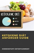 Cover: Ketogene Di&auml;t Anf&auml;nger Guide - Babelcube Inc.