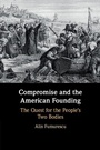 Cover: Compromise and the American Founding - Cambridge University Press