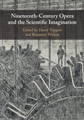 Cover: Nineteenth-Century Opera and the Scientific Imagination - Cambridge University Press