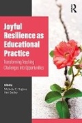 Cover: Joyful Resilience as Educational Practice - Routledge
