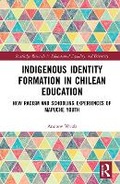 Cover: Indigenous Identity Formation in Chilean Education - Routledge