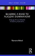 Cover: Building a Road to Nuclear Disarmament - Routledge