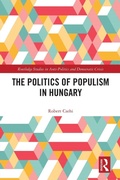 Cover: The Politics of Populism in Hungary - Routledge