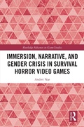 Abbildung von: Immersion, Narrative, and Gender Crisis in Survival Horror Video Games - Routledge