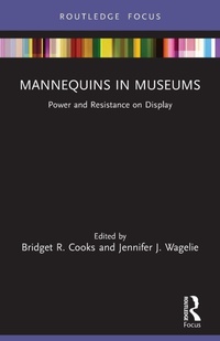 Enlarge image Cover: Mannequins in Museums - Routledge