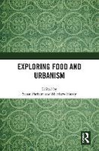 Enlarge image Cover: Exploring Food and Urbanism - Routledge