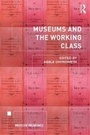 Cover: Museums and the Working Class - Routledge