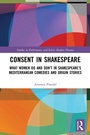 Cover: Consent in Shakespeare - Routledge