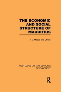Enlarge image Cover: The Economic and Social Structure of Mauritius - Routledge