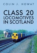Cover: Class 20 Locomotives in Scotland - Amberley Publishing