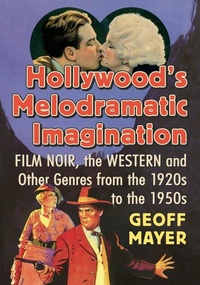 Enlarge image Cover: Hollywood's Melodramatic Imagination - McFarland & Co Inc
