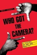 Cover: Who Got the Camera? - University of Texas Press