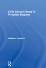 Cover: Child Sexual Abuse in Victorian England - Routledge