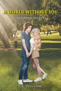 Cover: A World Without You: Keeping Secrets - Newman Springs Publishing, Inc.