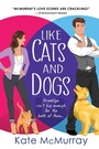 Cover: Like Cats and Dogs - Sourcebooks