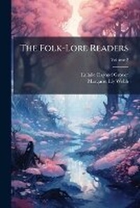 Enlarge image Cover: The Folk-Lore Readers, Volume 2 - Nabu Press