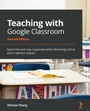 Cover: Teaching with Google Classroom - Packt Publishing
