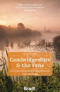 Cover: Cambridgeshire & The Fens (Slow Travel) - Bradt Travel Guides