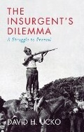 Cover: The Insurgent's Dilemma - C Hurst & Co Publishers Ltd