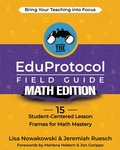 Cover: The EduProtocol Field Guide Math Edition - Dave Burgess Consulting, Inc.