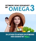 Cover: Optimiere deine Gesundheit mit Omega 3 - Books on Demand