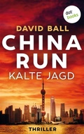 Cover: China Run - Kalte Jagd - dotbooks
