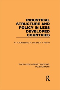 Enlarge image Cover: Industrial Structure and Policy in Less Developed Countries - Routledge