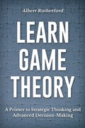 Cover: Learn Game Theory (Strategic Thinking Skills, #1) - Strategic Thinking Skills