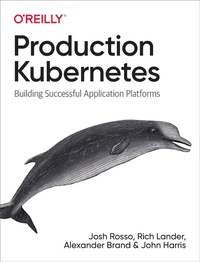 Enlarge image Cover: Production Kubernetes - O'Reilly