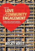 Cover: For the Love of Community Engagement - Rebecca Hirst