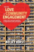 Cover: For the Love of Community Engagement - Rebecca Hirst