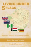 Cover: Living Under 5 Flags (Living Under 5 Flags Book 1, #1) - Living Under 5 Flags Book 1