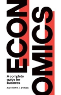 Cover: Economics: A Complete Guide for Business - London Publishing Partnership
