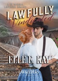 Cover: Lawfully Vindicated (The Lawkeepers Historical Romance Series, #4) - Faith Writes Publishing LLC