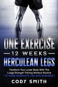 Cover: One Exercise, 12 Weeks, Herculean Legs: Transform Your Lower Body With This Lunge Strength Training Workout Routine | at Home Workouts | No Gym Required | - Cody Smith