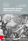 Cover: Gegeneinander glauben - miteinander forschen? - Vandenhoeck & Ruprecht