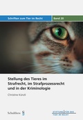 Abbildung von: Stellung des Tieres im Strafrecht, im Strafprozessrecht und in der Kriminologie - Schulthess Juristische Medien