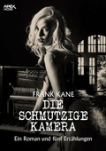 Cover: DIE SCHMUTZIGE KAMERA - BookRix