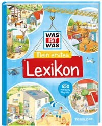 Abbildung von: WAS IST WAS Mein erstes Lexikon - Tessloff Verlag Ragnar Tessloff GmbH & Co. KG