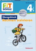 Cover: FiT f&uuml;r die Schule. &Uuml;bungsblock Rechnen trainieren 4. Klasse - Tessloff Verlag Ragnar Tessloff GmbH & Co. KG