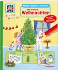 Cover: WAS IST WAS Kindergarten Malen R&auml;tseln Stickern Wir feiern Weihnachten - Tessloff Verlag Ragnar Tessloff GmbH & Co. KG