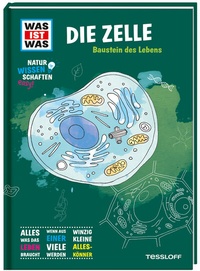 Abbildung von: WAS IST WAS Naturwissenschaften easy! Biologie. Die Zelle - Tessloff Verlag Ragnar Tessloff GmbH & Co. KG