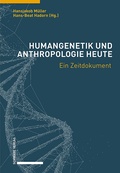 Cover: Humangenetik und Anthropologie heute - Schwabe Verlagsgruppe AG Schwabe Verlag