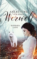 Cover: Anleitung f&uuml;r einen Werwolf - BoD - Books on Demand