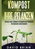 Cover: Kompost f&uuml;r Ihre Pflanzen - BoD - Books on Demand