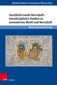 Abbildung von: Geschlecht macht Herrschaft - Interdisziplinäre Studien zu vormoderner Macht und Herrschaft - Brill Deutschland
