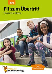 Abbildung von: Übungsheft Fit zum Übertritt - Tests in Englisch 4. Klasse - Hauschka Verlag